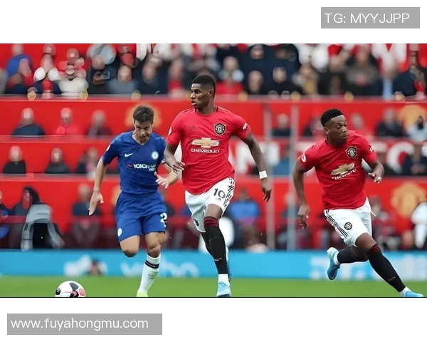 曼联迎战切尔西展开英超焦点大战 谁能在这场关键对决中笑到最后