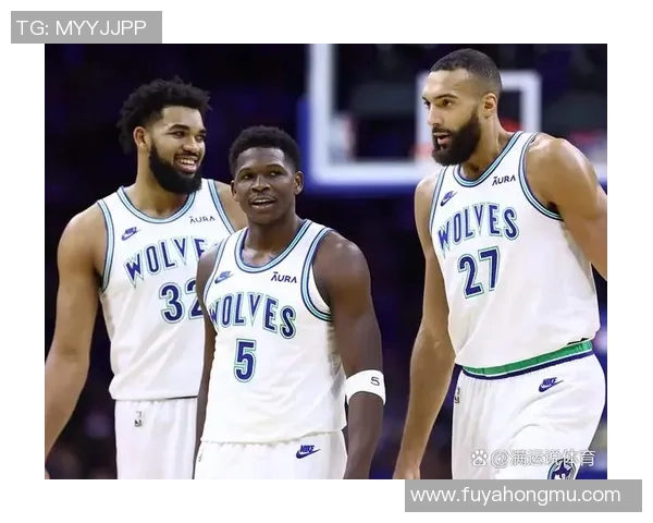 森林狼力克雷霆迎来四连胜 爱德华兹与唐斯联手爆发助力胜利